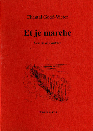 Et je marche