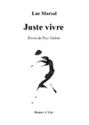 Juste vivre